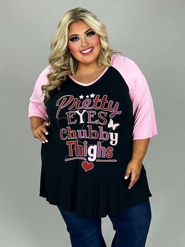 15 GT {Pretty Eyes Chubby Thighs} Black Pink Graphic Tee CURVY BRAND!!!  EXTENDED PLUS SIZE XL 2X 3X 4X 5X 6X (May Size Down 1 Size)