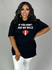 27 GT-Y {If You Don't Pay My Bills} Black Graphic Tee PLUS SIZE 1X 2X 3X