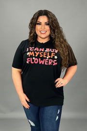 89 GT {I Can Buy Myself Flowers} BLACK Graphic Tee PLUS SIZE 3X