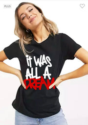 12 GT-E {It Was All A Dream}  Black Graphic Tee PLUS SIZE 1X 2X 3X