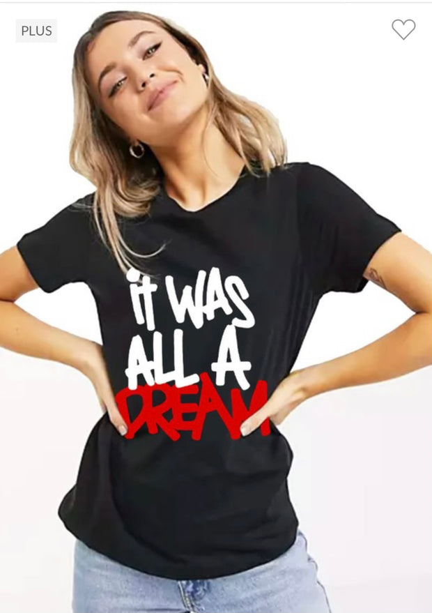 12 GT-E {It Was All A Dream}  Black Graphic Tee PLUS SIZE 1X 2X 3X